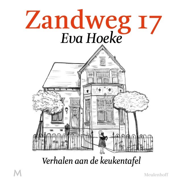 Zandweg 17: Verhalen aan de keukentafel – omslag van het luisterboek van Eva Hoeke