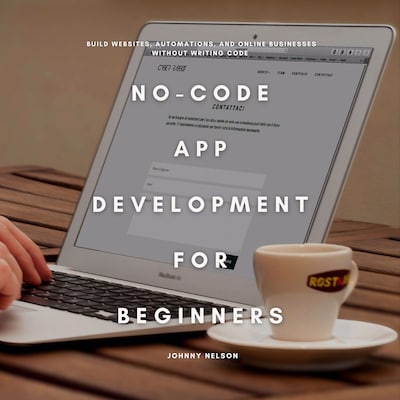 No-Code App Development for Beginners – omslag til lydbogen af Johnny Nelson