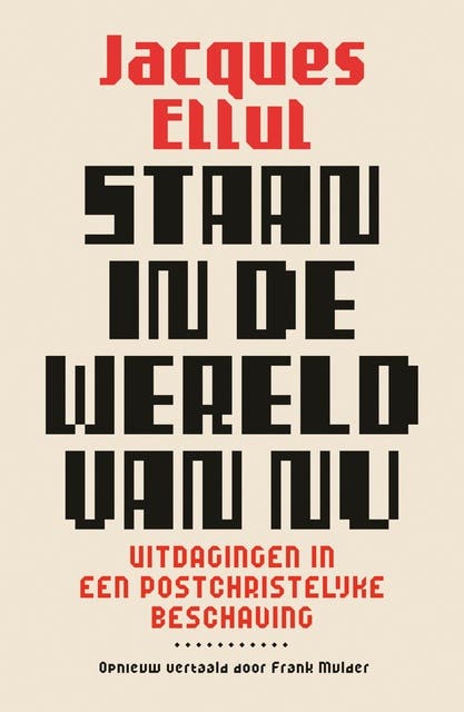 Staan in de wereld van nu: Uitdagingen in een postchristelijke beschaving – omslag van het luisterboek van Jacques Ellul