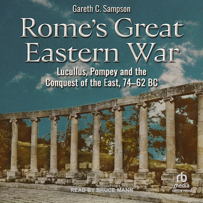 Rome's Great Eastern War – omslag til lydbogen af Gareth C Sampson