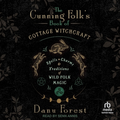 The Cunning Folk's Book of Cottage Witchcraft – omslag til lydbogen af Danu Forest