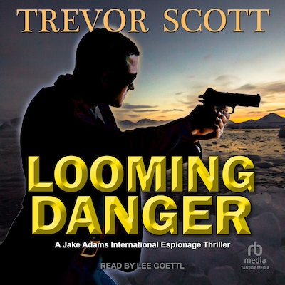 Looming Danger – omslag til lydbogen af Trevor Scott