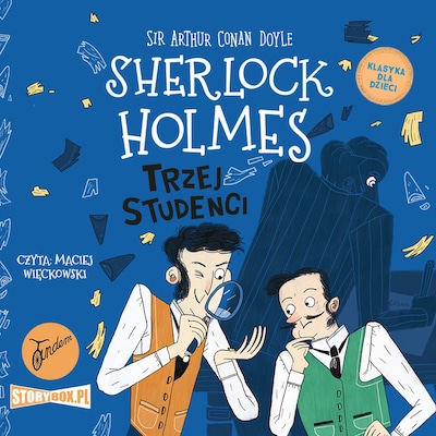 Klasyka dla dzieci. Sherlock Holmes. Tom 10. Trzej studenci – okładka audiobooka, autor Arthur Conan Doyle