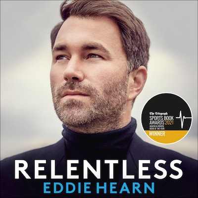 Relentless: 12 Rounds to Success – omslag til lydbogen af Eddie Hearn
