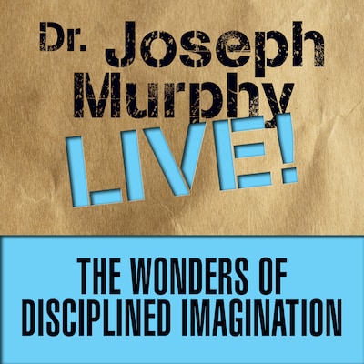 The Wonders of Disciplined Imagination – omslag til lydbogen af Joseph Murphy