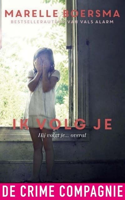 Ik volg je: Psychologische thriller