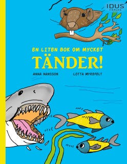 En liten bok om mycket tänder! – omslag till ljudboken av Anna Hansson,Lotta Myrefelt