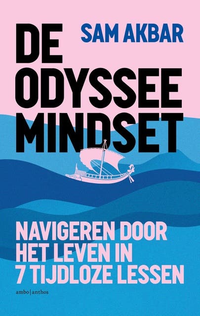 De Odyssee Mindset: Navigeren door het leven in 7 tijdloze lessen – omslag van het luisterboek van Sam Akbar
