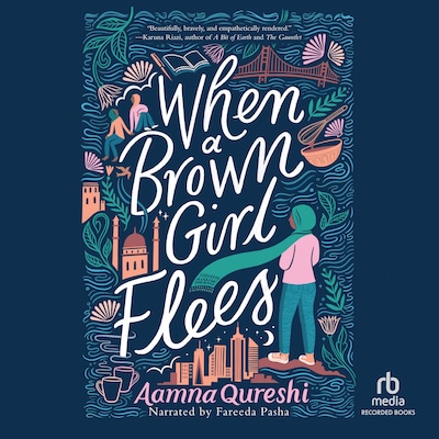 When a Brown Girl Flees – omslag til lydbogen af Aamna Qureshi