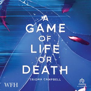 A Game of Life or Death – okładka audiobooka, autor Triona Campbell