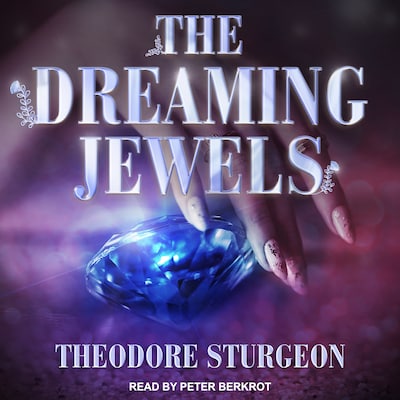 The Dreaming Jewels – omslag til lydbogen af Theodore Sturgeon