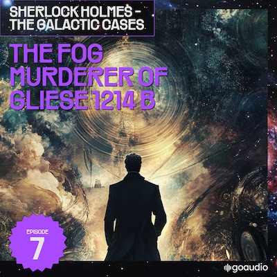 The Fog Murderer of Gliese 1214 B (Sherlock Holmes - The Galactic Cases, Episode 7) – omslag til lydbogen af Arthur Conan Doyle, S. Pomej