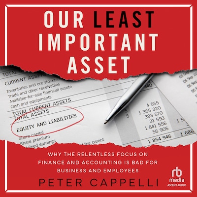 Our Least Important Asset – omslag til lydbogen af Peter Cappelli