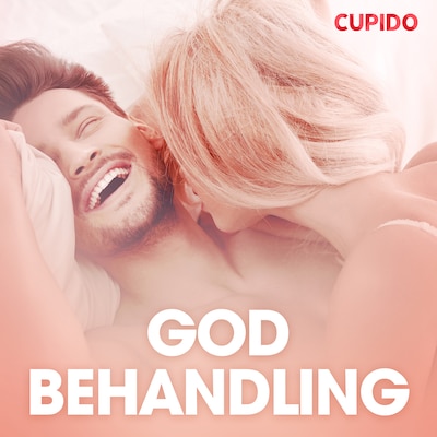 God behandling – erotisk novelle – omslag til lydbogen af Cupido