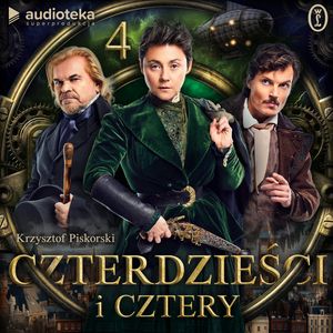 Czterdzieści i cztery. Odcinek 4 – okładka audiobooka, autor Krzysztof Piskorski