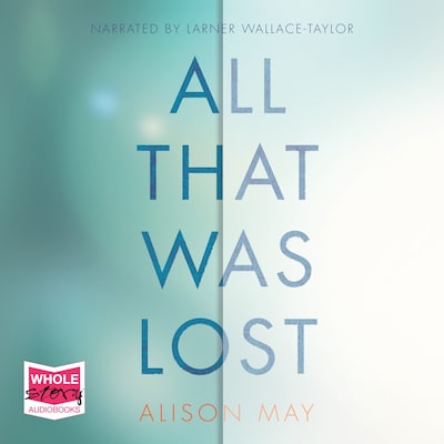 All That Was Lost – omslag til lydbogen af Alison May