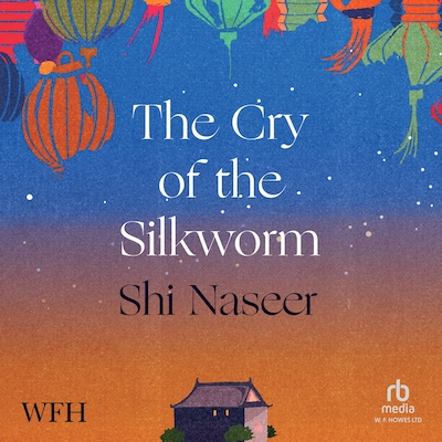 The Cry of the Silkworm – omslag til lydbogen af Shi Naseer