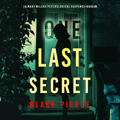 One Last Secret (The Governess—Book 5): An absolutely gripping psychological thriller packed with twists – omslag til lydbogen af Blake Pierce