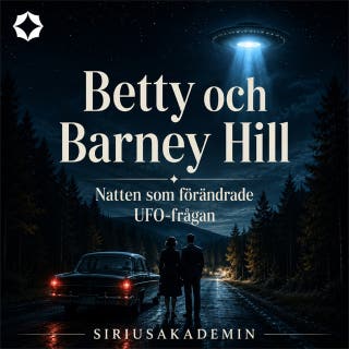 Betty och Barney Hill – Natten som förändrade UFO-frågan – omslag till ljudboken av Siriusakademin