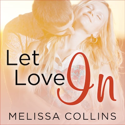 Let Love In – omslag til lydbogen af Melissa Collins