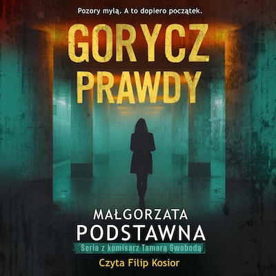 Gorycz prawdy – okładka audiobooka, autor Małgorzata Podstawna