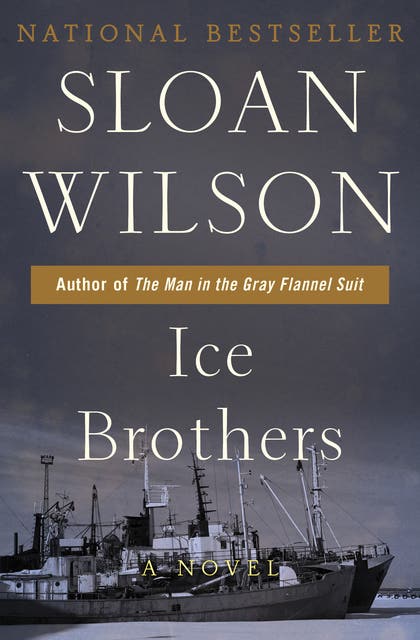 Ice Brothers: A Novel – omslag til lydbogen af Sloan Wilson