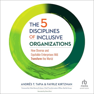 The 5 Disciplines of Inclusive Organizations – omslag til lydbogen af Andrés T. Tapia, Fayruz Kirtzman