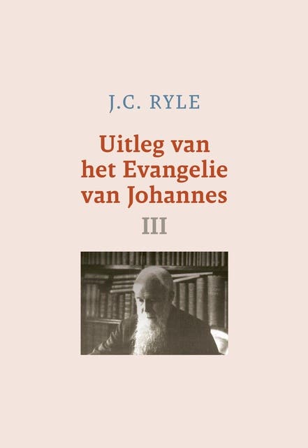 Uitleg van het Evangelie van Johannes III – omslag van het luisterboek van J.C. Ryle
