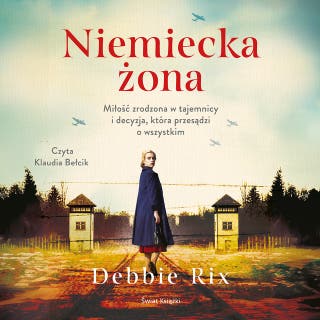 Niemiecka żona – okładka audiobooka, autor Debbie Rix