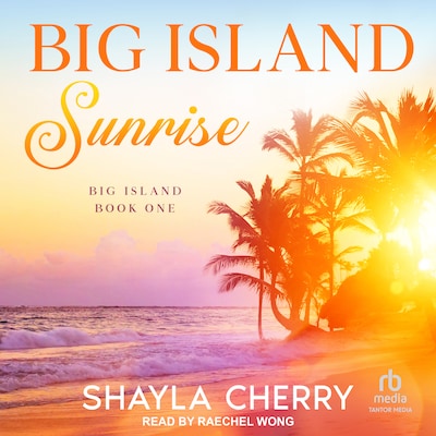 Big Island Sunrise – omslag til lydbogen af Shayla Cherry