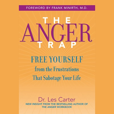 The Anger Trap – omslag til lydbogen af Les Carter, Frank Minirth