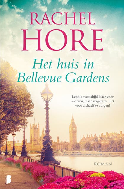 Het huis in Bellevue Gardens: Leonie staat altijd klaar voor anderen, maar vergeet ze niet voor zichzelf te zorgen? – omslag van het luisterboek van Rachel Hore