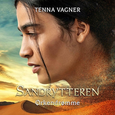 Sandrytteren #1: Ørkendrømme – omslag til lydbogen af Tenna Vagner