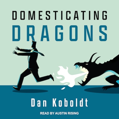 Domesticating Dragons – omslag til lydbogen af Dan Koboldt