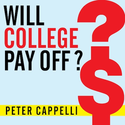 Will College Pay Off? – omslag til lydbogen af Peter Cappelli