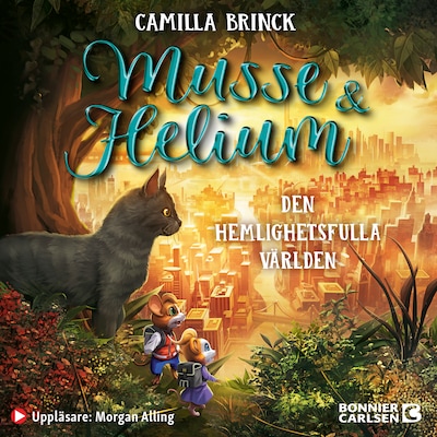 Musse & Helium. Den hemlighetsfulla världen