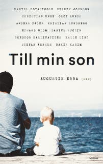 Till min son – omslag till ljudboken av Anders Fager,Augustin Erba,Baker Karim,Christian Unge,Daniel Boyacioglu,Daniel Sjölin,Edward Blom,Henrik Johnsson,Kalle Lind,Kristian Lundberg,Olof Lundh,Stefan Ahnhem,Theodor Kallifatides
