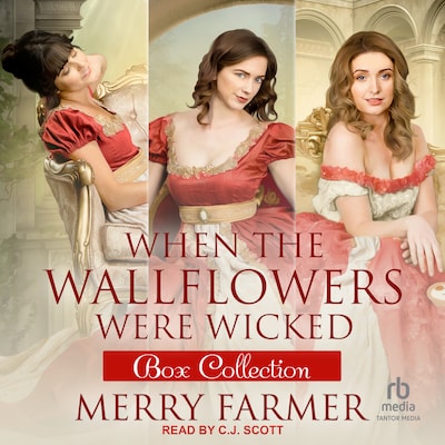 When the Wallflowers were Wicked – Box Collection One – omslag til lydbogen af Merry Farmer