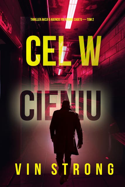 Cel w cieniu (Thriller akcji o agencie FBI Ryanie Cage’u — Tom 2)