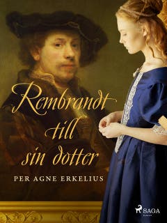 Rembrandt till sin dotter – omslag till ljudboken av Per Agne Erkelius