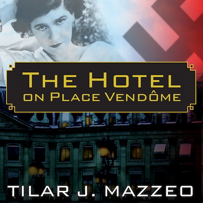 The Hotel on Place Vendome – omslag til lydbogen af Tilar J. Mazzeo