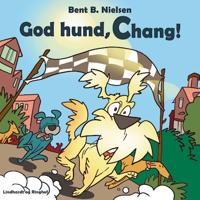God hund, Chang! – omslag til lydbogen af Bent B. Nielsen