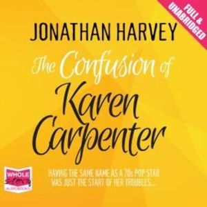 The Confusion of Karen Carpenter – okładka audiobooka, autor Jonathan Harvey