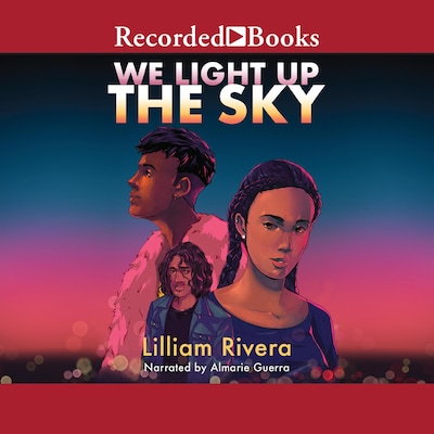We Light Up the Sky – omslag til lydbogen af Lilliam Rivera