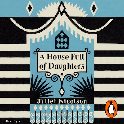 A House Full of Daughters – omslag til lydbogen af Juliet Nicolson