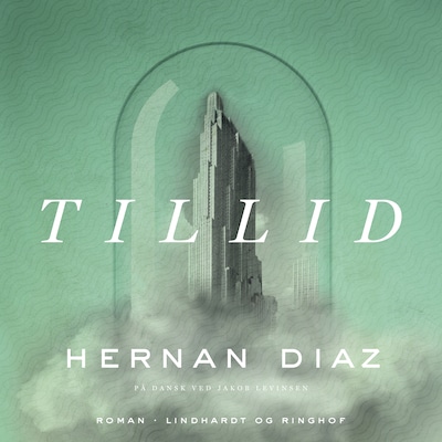Tillid – omslag til lydbogen af Hernán Díaz