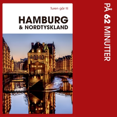Turen går til Hamburg & Nordtyskland på 62 minutter – omslag til lydbogen af Jytte Flamsholt Christensen