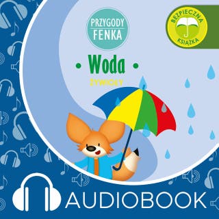 Przygody Fenka. Woda – okładka audiobooka, autor Magdalena Gruca