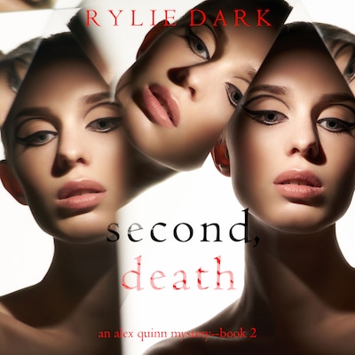 Second, Death (An Alex Quinn Suspense Thriller—Book Two)