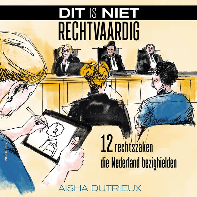 Dit is niet rechtvaardig: 12 rechtszaken die Nederland bezighielden – omslag van het luisterboek van Aisha Dutrieux